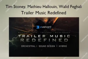 Trailer Music Redefined – Tim Stoney, Mathieu Hallouin, Walid Feghali