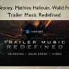 Trailer Music Redefined – Tim Stoney, Mathieu Hallouin, Walid Feghali