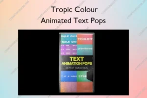 Animated Text Pops – Tropic Colour