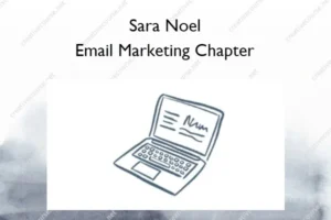 Email Marketing Chapter – Sara Noel